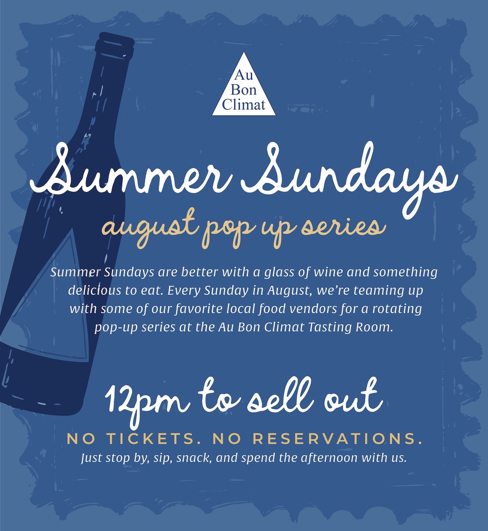 Summer Sundays August Pop-up series at Au Bon Climat Winery Tasting Room